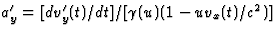 $a_y^\prime=[dv^\prime_y(t)/dt]/[
\gamma(u)(1-uv_x(t)/c^2)]$
