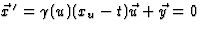 $\vec x{\,}^\prime=\gamma(u)
(x_u-t)\vec u+\vec y=0$