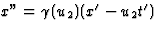 $x''=\gamma(u_2)(x'-u_2t')$