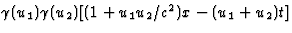 $\gamma(u_1)\gamma(u_2)[(1+u_1u_2/c^2)x-(u_1+u_2)t]$