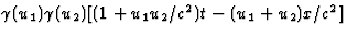 $\gamma(u_1)\gamma(u_2)[(1+u_1u_2/c^2)t-(u_1+u_2)x/c^2]$