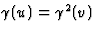 $\gamma(u)=\gamma^2(v)$