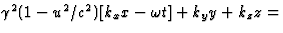 $\gamma^2(1-u^2/c^2)[k_x x-\omega t]+k_yy+k_zz=$