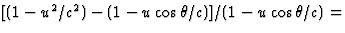 $[(1-u^2/c^2)-(1-u\cos\theta/c)]/(1-u\cos\theta/c)=$