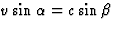 $v\sin\alpha=c\sin\beta$
