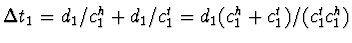 $\Delta t_1=d_1/c_1^h+d_1/c_1^t=d_1(c_1^h+c_1^t)/(
c_1^tc_1^h)$