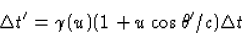 \begin{displaymath}
\Delta t^\prime=\gamma(u)(1+u\cos\theta^\prime/c)\Delta t\end{displaymath}