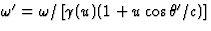 $\omega^\prime=\omega/\left[\gamma(u)(1+u\cos\theta^\prime/c)
\right]$