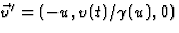 $\vec v^\prime=(-u,v(t)/\gamma(u),0)$