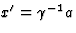 $x^\prime=\gamma^{-1}a$