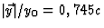 $\vert\vec y\vert/y_0=0,745 c$