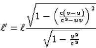 \begin{displaymath}
\ell'=\ell\frac{\sqrt{1-\left(\frac{c(v-u)}{c^2-{uv}}\right)^2}}
{\sqrt{1-\frac{v^2}{c^2}}}\end{displaymath}