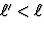 $\ell'<\ell$