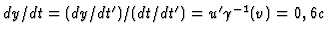 $dy/dt=(dy/dt')/(dt/dt')=u'\gamma^{-1}(v)=0,6c$