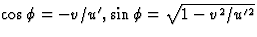 $\cos\phi=-v/u',\sin
\phi=\sqrt{1-v^2/u'^2}$