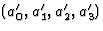 $(a^\prime_0, a^\prime_1, a^\prime_2, a^\prime_3)$
