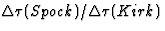$\Delta\tau(Spock)/
\Delta\tau(Kirk)$