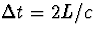 $\Delta t=2L/c$