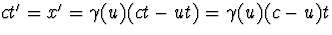 $ct'=x'=\gamma(u)(ct-ut)=\gamma(u)(c-u)t$