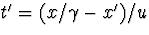 $t'=(x/\gamma-x')/u$
