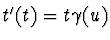 $t'(t)=t\gamma(u)$
