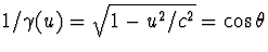 $1/\gamma(u)=
\sqrt{1-u^2/c^2}=\cos\theta$