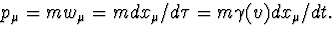 $p_\mu=mw_\mu=mdx_\mu/d\tau=
m\gamma(v)dx_\mu/dt.$